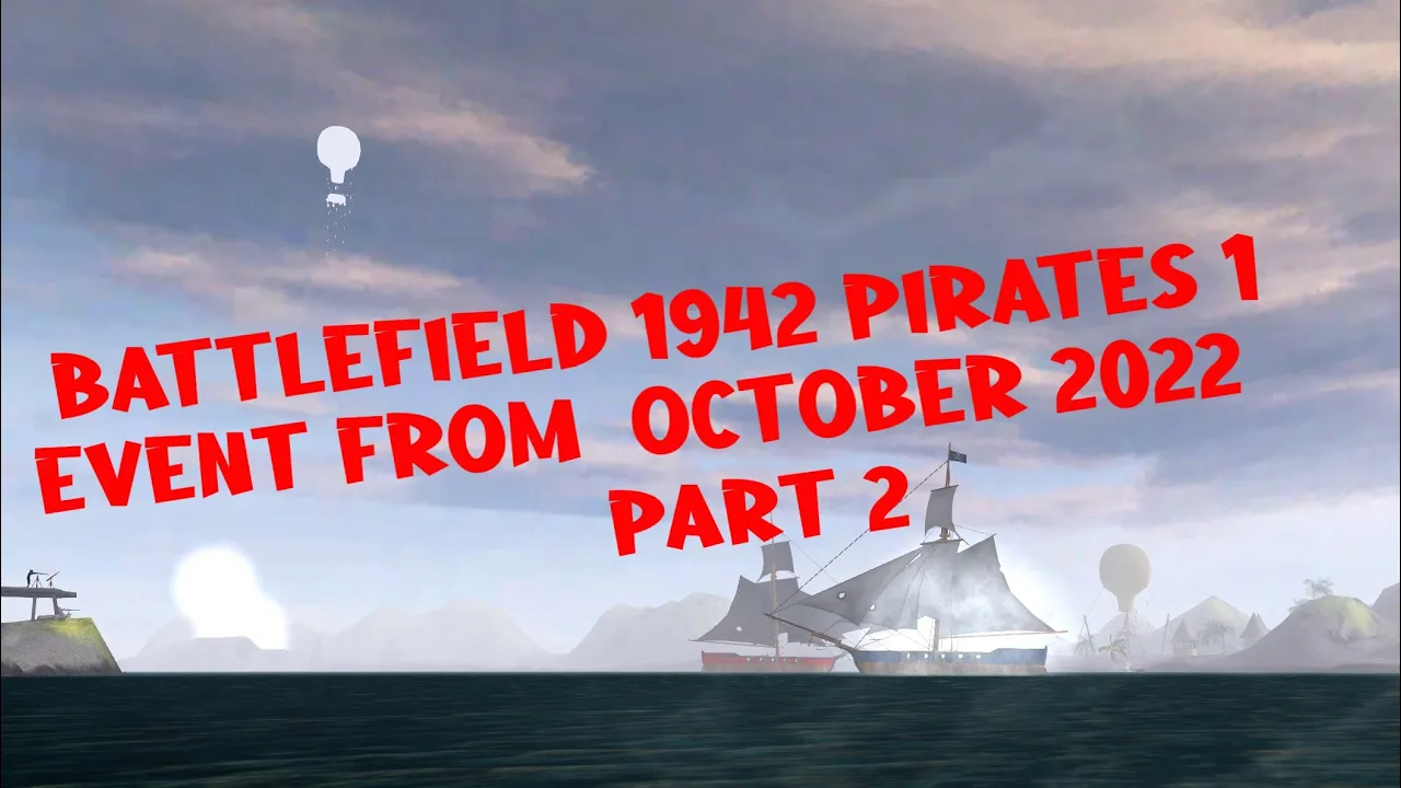 Battlefield 1942 Pirates Halloween event from  28th of October 2022 part 1